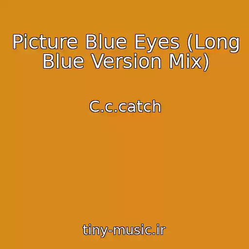 کاور آهنگ Picture Blue Eyes (Long Blue Version Mix) از C.c.catch