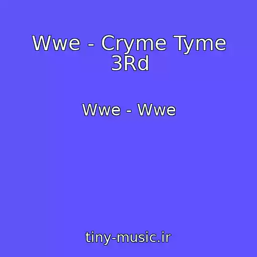 کاور آهنگ Wwe - Cryme Tyme 3Rd از Wwe - Wwe