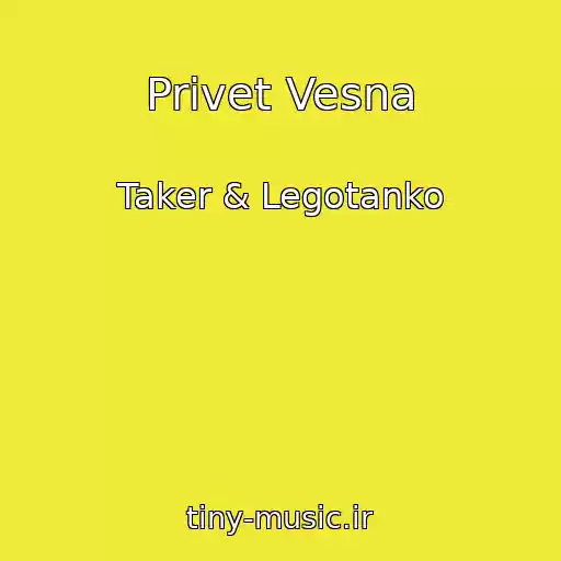 کاور آهنگ Privet Vesna  از Taker & Legotanko
