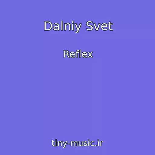 کاور آهنگ Dalniy Svet از Reflex