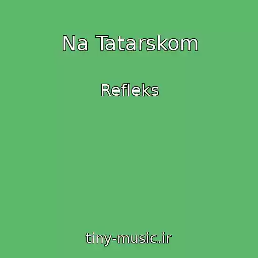 کاور آهنگ Na Tatarskom از Refleks
