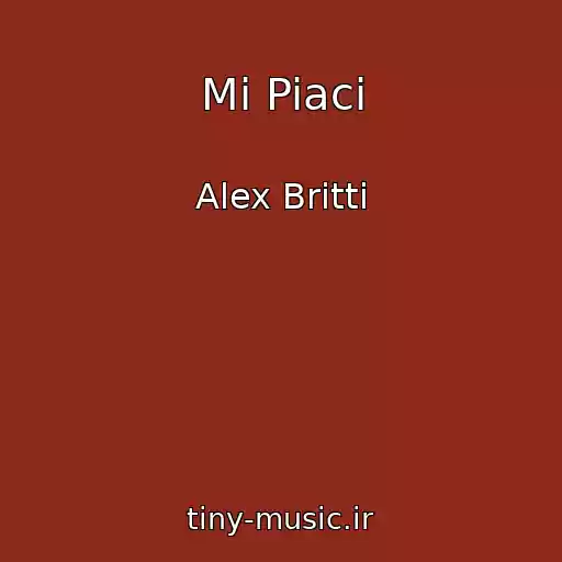 کاور آهنگ Mi Piaci از Alex Britti