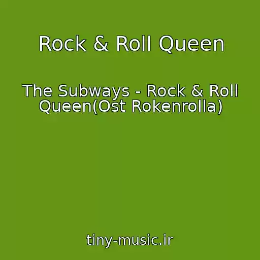 کاور آهنگ Rock & Roll Queen از The Subways - Rock & Roll Queen(Ost Rokenrolla)