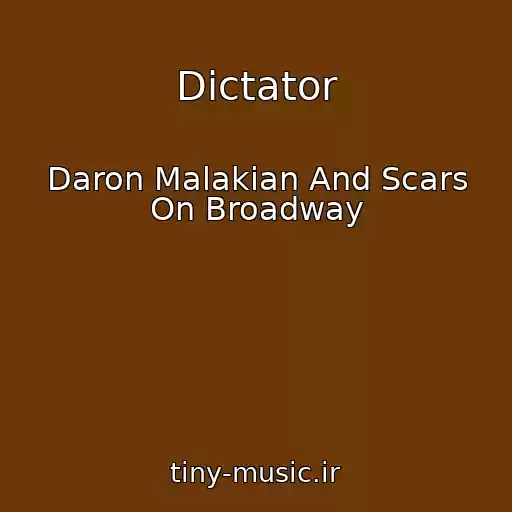 کاور آهنگ Dictator از Daron Malakian And Scars On Broadway
