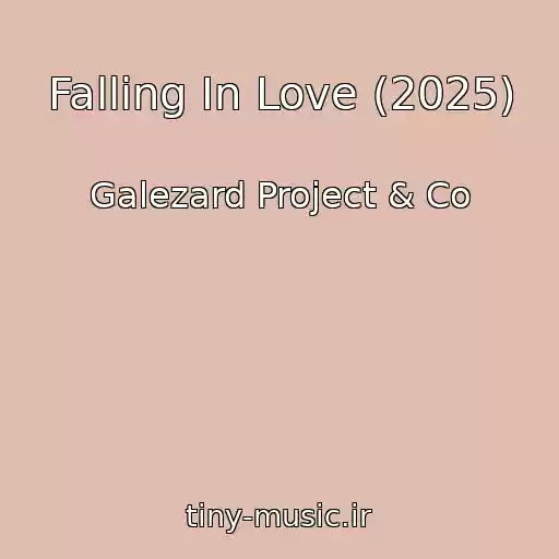 کاور آهنگ Falling In Love (2025) از Galezard Project & Co