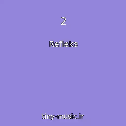 کاور آهنگ 2 از Refleks