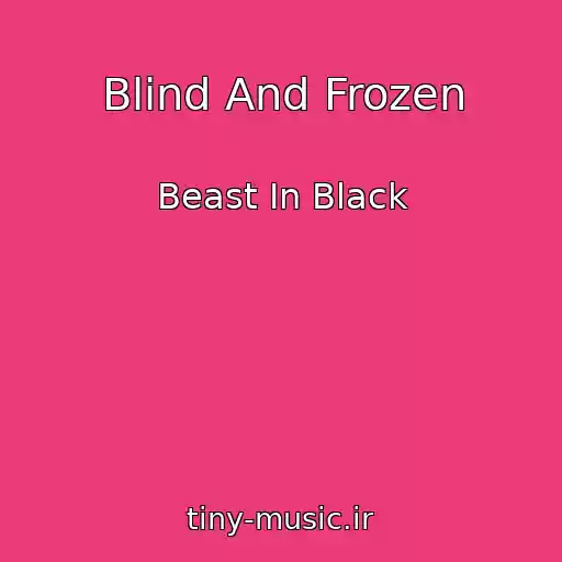کاور آهنگ Blind And Frozen از Beast In Black