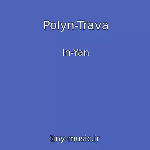 کاور آهنگ Polyn-Trava از In-Yan