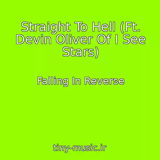 کاور آهنگ Straight To Hell (Ft. Devin Oliver Of I See Stars) از Falling In Reverse