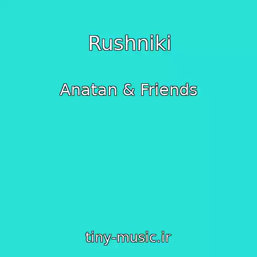 کاور آهنگ Rushniki از Anatan & Friends