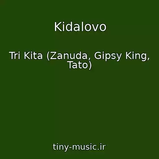 کاور آهنگ Kidalovo از Tri Kita (Zanuda, Gipsy King, Tato)