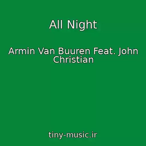 کاور آهنگ All Night از Armin Van Buuren Feat. John Christian