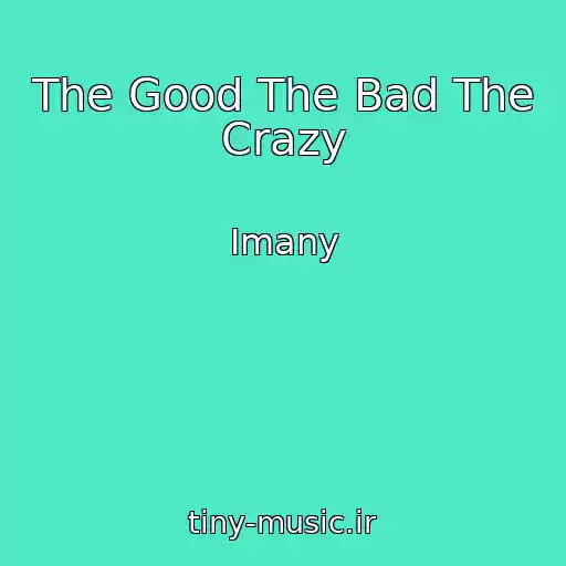 کاور آهنگ The Good The Bad The Crazy از Imany