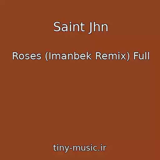 کاور آهنگ Saint Jhn از Roses (Imanbek Remix) Full