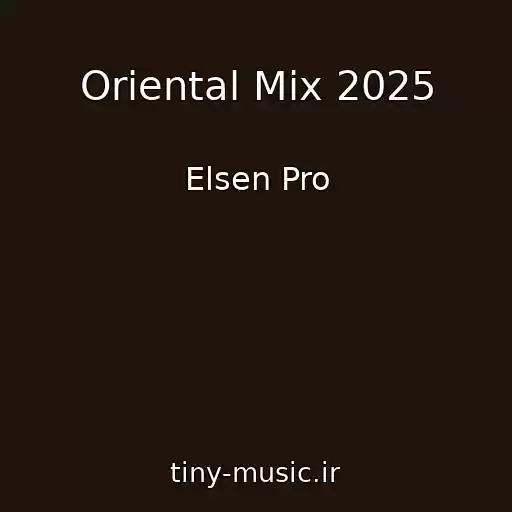 کاور آهنگ Oriental Mix 2025 از Elsen Pro