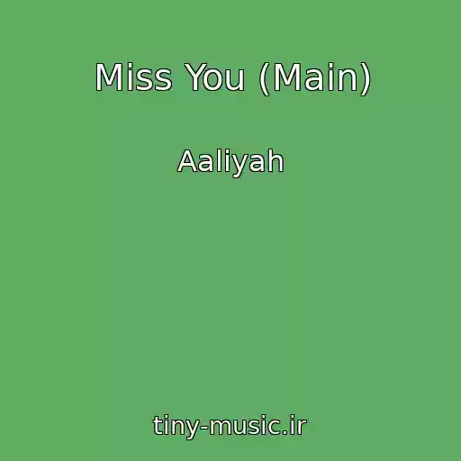 کاور آهنگ Miss You (Main) از Aaliyah
