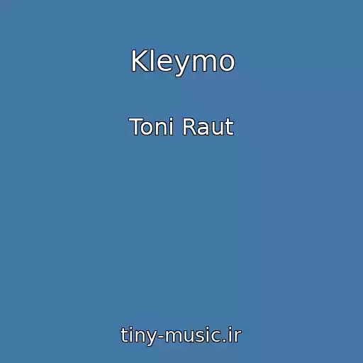 کاور آهنگ Kleymo از Toni Raut