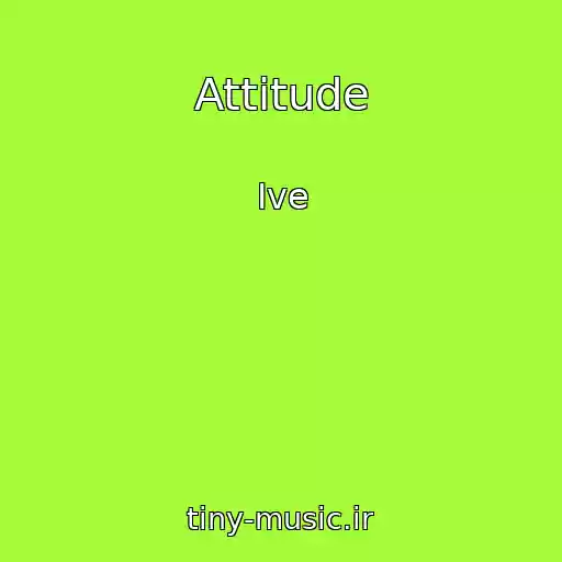 کاور آهنگ Attitude از Ive