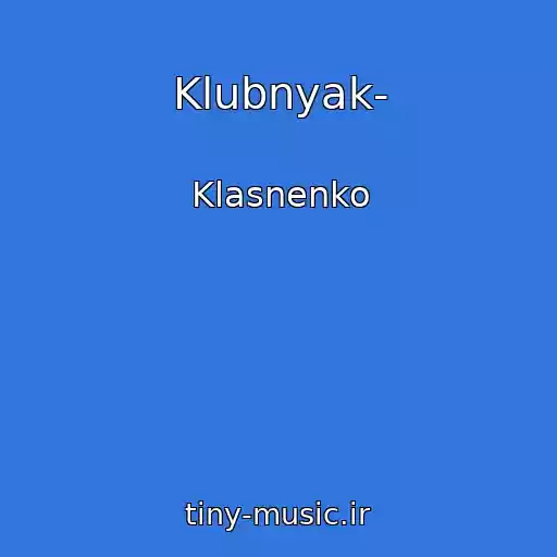 کاور آهنگ Klubnyak- از Klasnenko