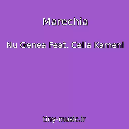 کاور آهنگ Marechia از Nu Genea Feat. Celia Kameni