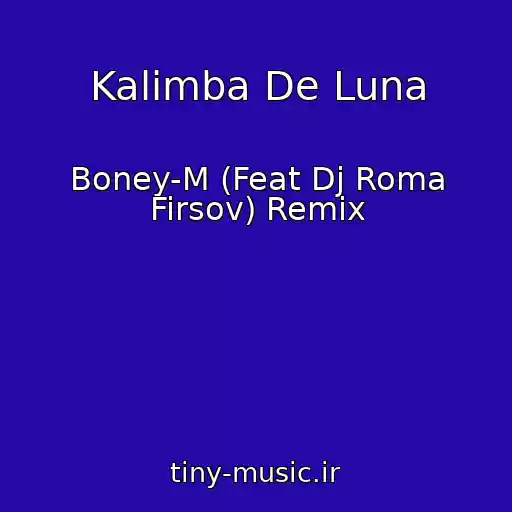 کاور آهنگ Kalimba De Luna از Boney-M (Feat Dj Roma Firsov) Remix