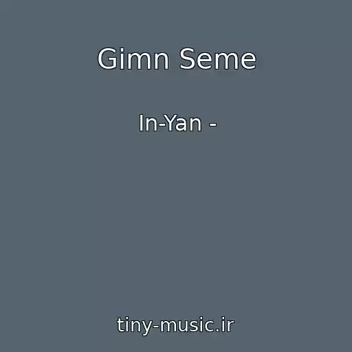 کاور آهنگ Gimn Seme از In-Yan -