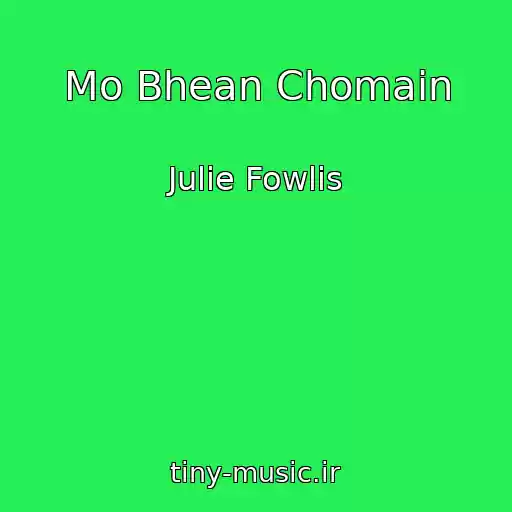 کاور آهنگ Mo Bhean Chomain از Julie Fowlis