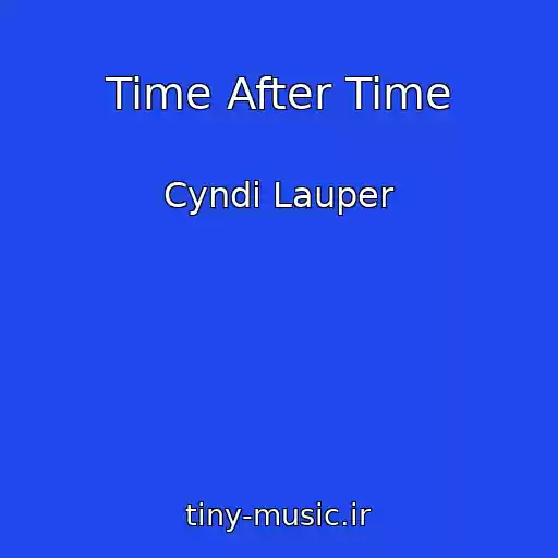 کاور آهنگ Time After Time از Cyndi Lauper