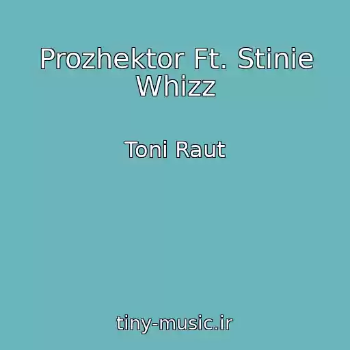 کاور آهنگ Prozhektor Ft. Stinie Whizz از Toni Raut
