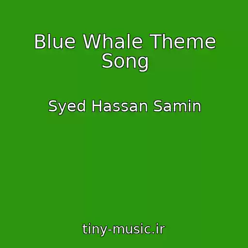 کاور آهنگ Blue Whale Theme Song از Syed Hassan Samin