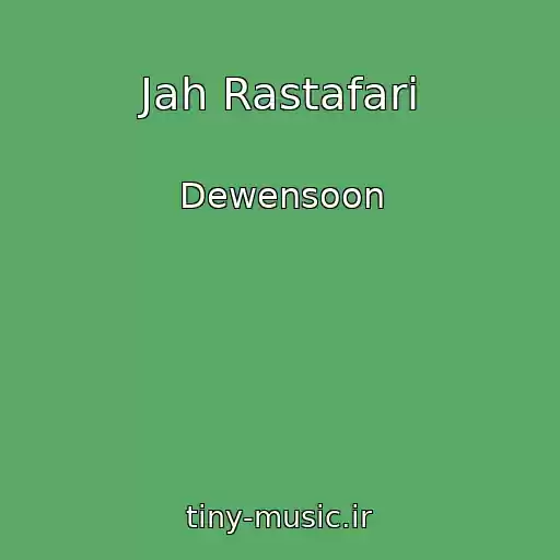 کاور آهنگ Jah Rastafari از Dewensoon