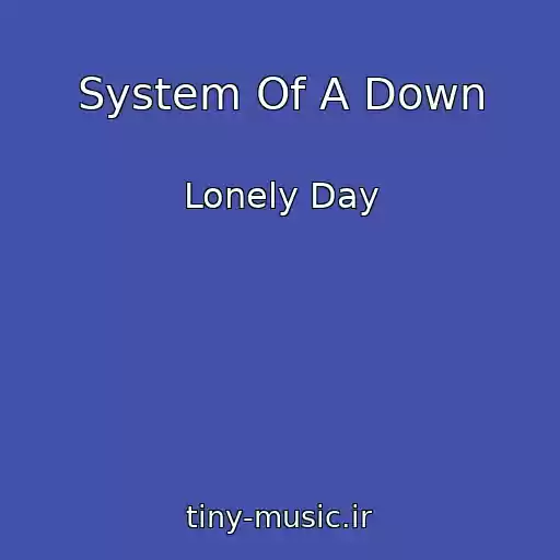 کاور آهنگ System Of A Down از Lonely Day