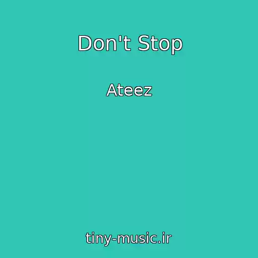 کاور آهنگ Don't Stop از Ateez