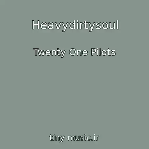 کاور آهنگ Heavydirtysoul از Twenty One Pilots