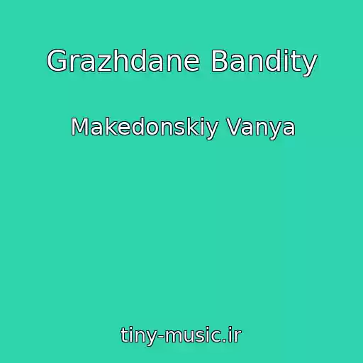 کاور آهنگ Grazhdane Bandity از Makedonskiy Vanya