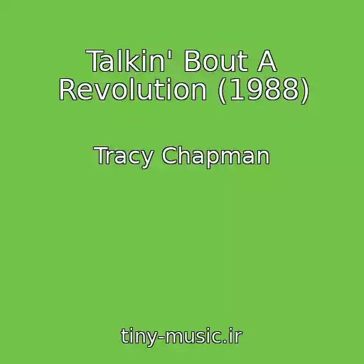 کاور آهنگ Talkin' Bout A Revolution (1988) از Tracy Chapman