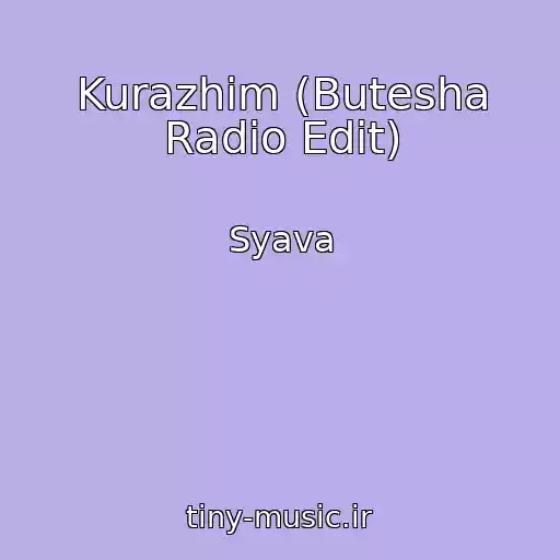 کاور آهنگ Kurazhim (Butesha Radio Edit) از Syava