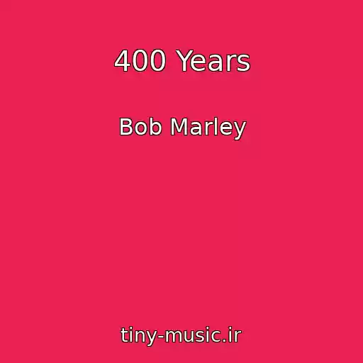 کاور آهنگ 400 Years از Bob Marley