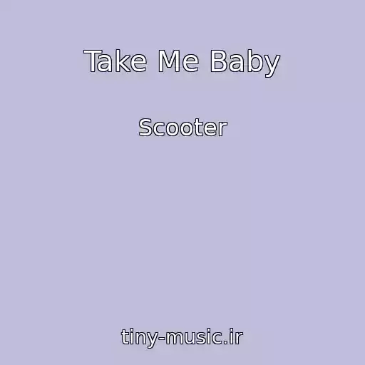 کاور آهنگ Take Me Baby از Scooter