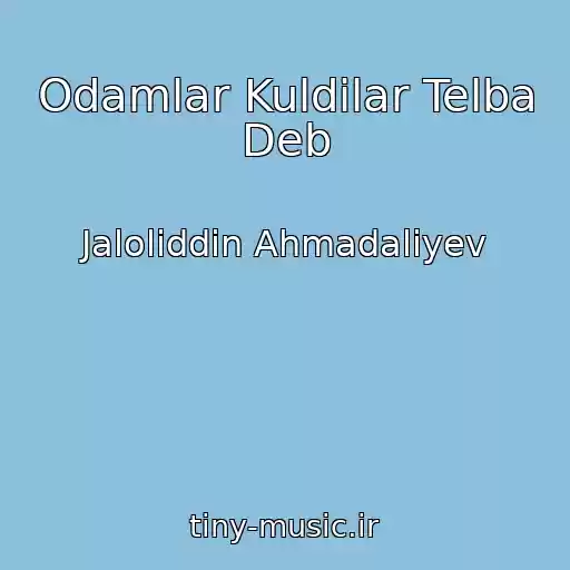 کاور آهنگ Odamlar Kuldilar Telba Deb از Jaloliddin Ahmadaliyev