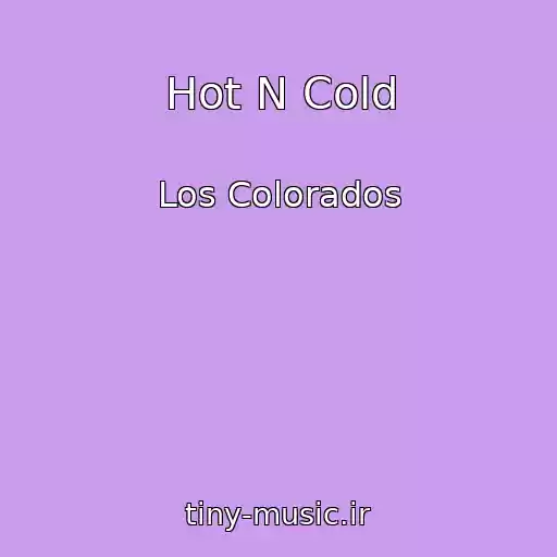 کاور آهنگ Hot N Cold از Los Colorados