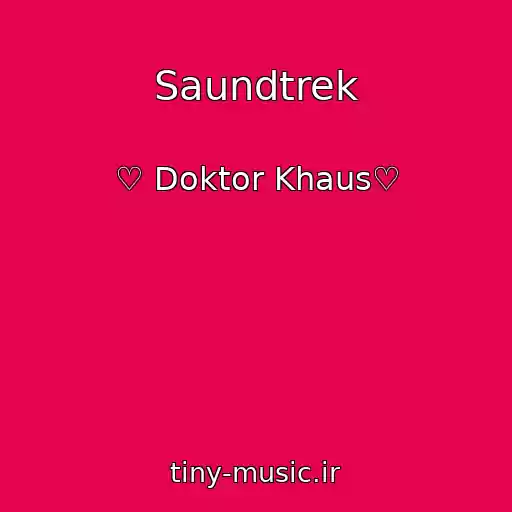 کاور آهنگ Saundtrek از ♡ Doktor Khaus♡