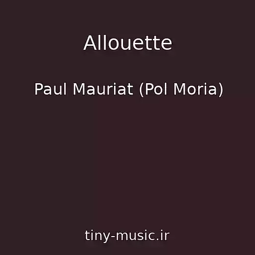 کاور آهنگ Allouette از Paul Mauriat (Pol Moria)