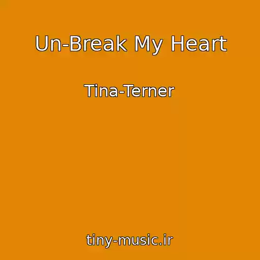 کاور آهنگ Un-Break My Heart از Tina-Terner