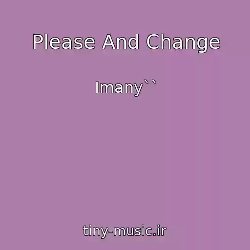 کاور آهنگ Please And Change از Imany``