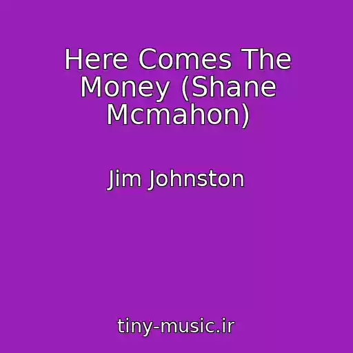 کاور آهنگ Here Comes The Money (Shane Mcmahon) از Jim Johnston