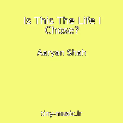 کاور آهنگ Is This The Life I Chose? از Aaryan Shah