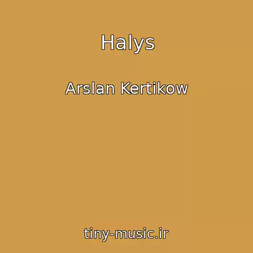 کاور آهنگ Halys از Arslan Kertikow