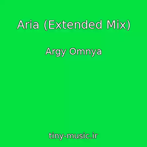 کاور آهنگ Aria (Extended Mix) از Argy Omnya