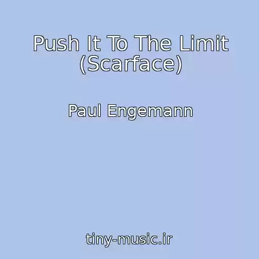 کاور آهنگ Push It To The Limit (Scarface) از Paul Engemann
